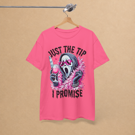Just The Tip I Promise Graphic Tee | Horror T-Shirt